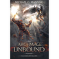 Mageborn: The Archmage Unbound: (Book 3) - Paperback