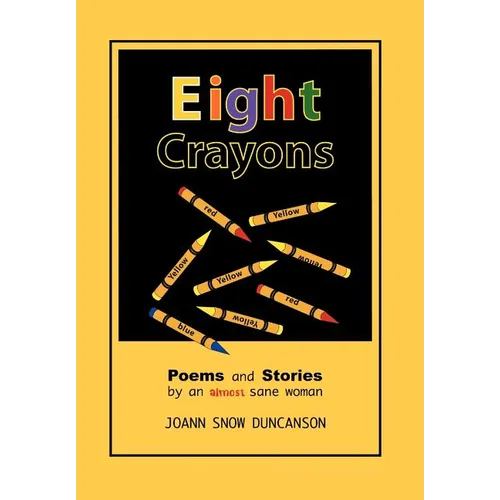 Eight Crayons: Poems and Stories - Hardcover