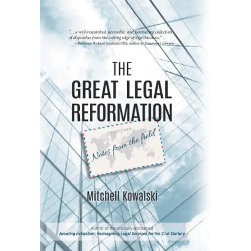 The Great Legal Reformation: Notes from the Field - Hardcover