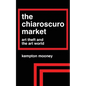 The Chiaroscuro Market: Art Theft and the Art World - Paperback