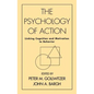 The Psychology of Action: Linking Cognition and Motivation to Behavior - Hardcover
