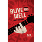 ALIVE AND WELL... Only Bleeding - Paperback