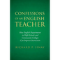 Confessions of An English Teacher: How English Departments in High Schools and Community Colleges Can Improve Instruction - Paperback