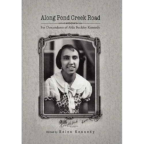 Along Pond Creek Road - Hardcover