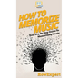 How To Memorize Music: Your Step By Step Guide To Memorizing Music - Hardcover