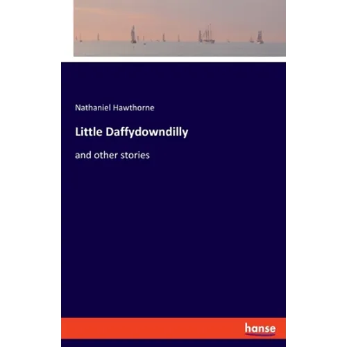 Little Daffydowndilly: and other stories - Paperback