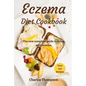 Eczema Diet Cookbook: The new complete guide to living with eczema. More than 100 recipes against the symptoms of dermatitis and psoriasis. - Paperback