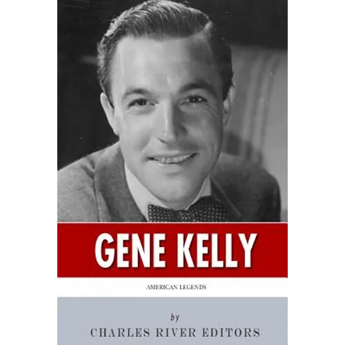American Legends: The Life of Gene Kelly - Paperback