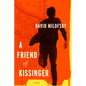 A Friend of Kissinger - Hardcover