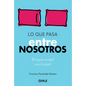 Lo Que Pasa Entre Nosotros: Terapia Sexual Con Gestalt - Paperback