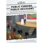 Public Funding, Public Decisions: How Eastside Schools Spend Their Money - Library Binding