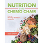Nutrition in the Chemo Chair: From an Oncology Dietitian's Perspective - Paperback