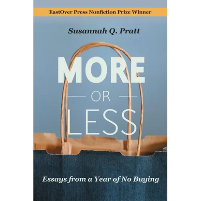 More or Less: Essays from a Year of No Buying - Paperback