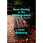 Gone Missing in the Underground: A Jessica Tyson Mystery - Paperback