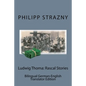 Ludwig Thoma: Rascal Stories: Bilingual German-English Translator Edition - Paperback