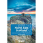 North East Scotland: Including Aberdeenshire, Moray and the Cairngorms National Park - Paperback