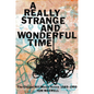 A Really Strange and Wonderful Time: The Chapel Hill Music Scene: 1989-1999 - Hardcover