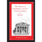 The History of Newberry County, South Carolina: 1749-1860 - Paperback
