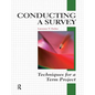 Conducting a Survey: Techniques for a Term Project - Paperback