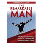 The Remarkable Man: Champions To Women, Heroes To Children, Brothers To Each Other - Paperback