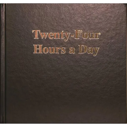 Twenty-Four Hours a Day Larger Print - Hardcover