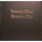 Twenty-Four Hours a Day Larger Print - Hardcover