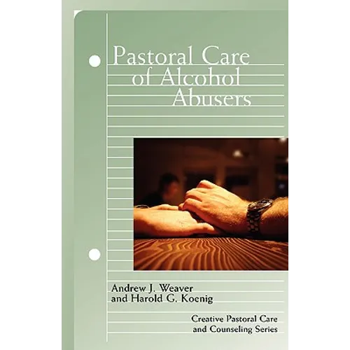 Pastoral Care of Alcohol Abusers - Paperback