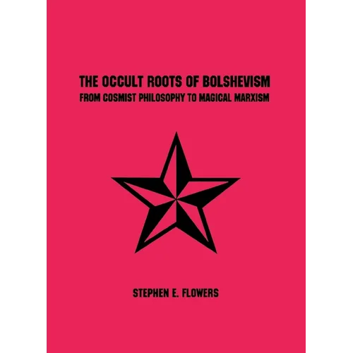 The Occult Roots of Bolshevism - Paperback