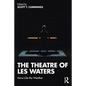 The Theatre of Les Waters: More Like the Weather - Paperback