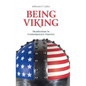 Being Viking: Heathenism in Contemporary America - Hardcover
