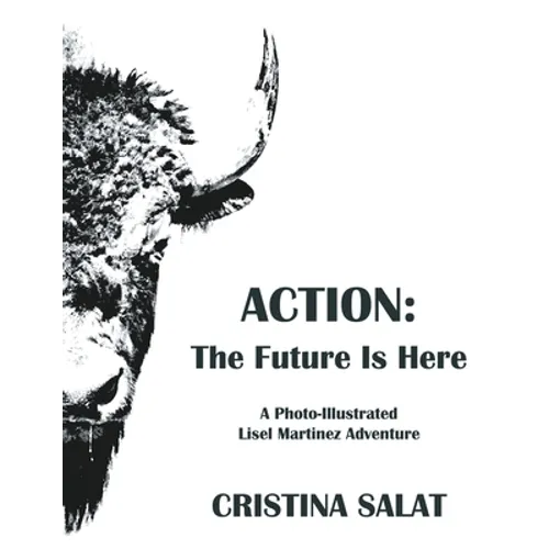 Action: The Future Is Here - Paperback