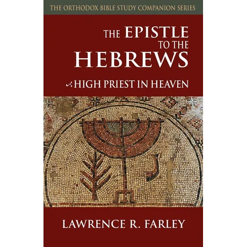 The Epistle to the Hebrews: High Priest in Heaven - Paperback