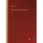 The American Historical Record: Vol. I - Paperback
