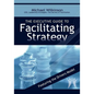 The Executive Guide to Facilitating Strategy - Paperback