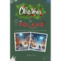 Christmas In Poland: Polish Christmas Culture, Traditions & History - Paperback