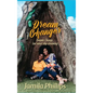 Dream Changer: Dreams Change... but Never Stop Dreaming! - Hardcover