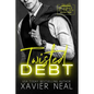 Twisted Debt: A Forced Proximity Dark Romance - Paperback
