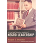 A Brief and Tentative Analysis of Negro Leadership - Hardcover