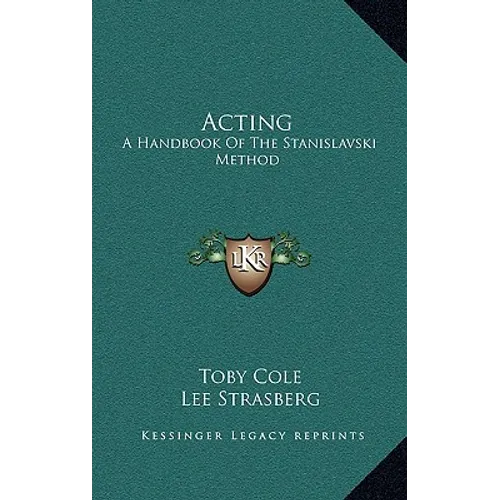 Acting: A Handbook of the Stanislavski Method - Hardcover