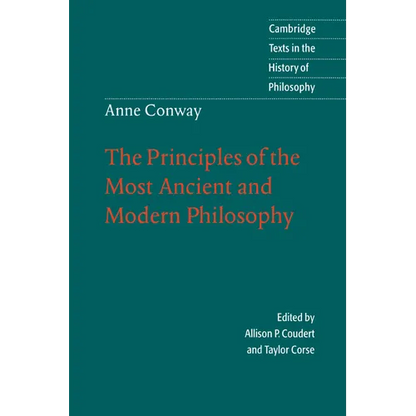 Anne Conway: The Principles of the Most Ancient and Modern Philosophy - Paperback