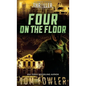 Four on the Floor: A John Tyler Thriller - Hardcover