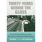 Thirty Years Behind the Glass: From Otis Redding and Stax Records to Santana's Supernatural - Hardcover