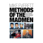Methods of the Madmen: How the advertising men and women of Britain's most awarded agency did their most awarded ads - Paperback