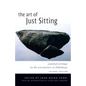 The Art of Just Sitting: Essential Writings on the Zen Practice of Shikantaza - Paperback