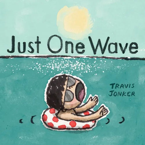 Just One Wave: A Picture Book - Hardcover