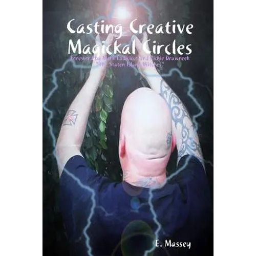 Casting Creative Magickal Circles - Paperback