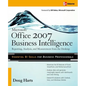 Microsoft (R) Office 2007 Business Intelligence: Reporting, Analysis, and Measurement from the Desktop - Paperback