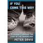 If You Came This Way: A Journey Through the Lives of the Underclass - Paperback