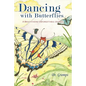 Dancing with Butterflies: A Breathtaking Unforgettable Journey - Paperback