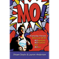 Mo!: Living With Momentum, Motivation and Moxie - Paperback